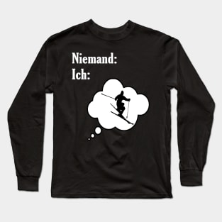 Niemand: Ich: Ski Long Sleeve T-Shirt